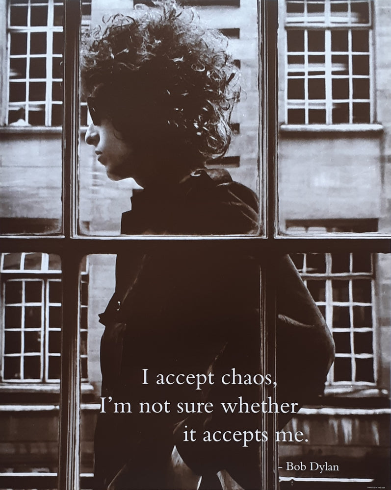 Bob Dylan I Accept Chaos Quote 40x50cm Art Print