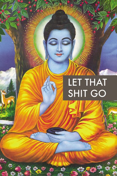 Let That Shit Go Bcreative Buddah Maxi Poster