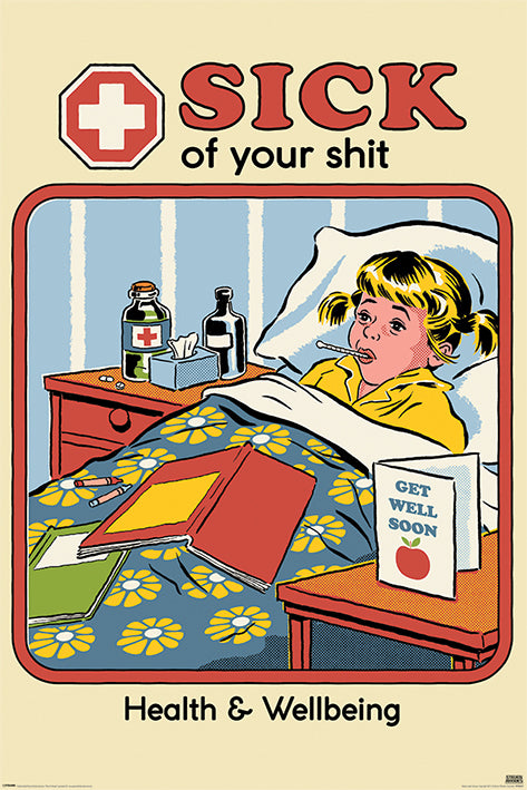 Steven Rhodes Sick Of Your Shit Maxi Poster