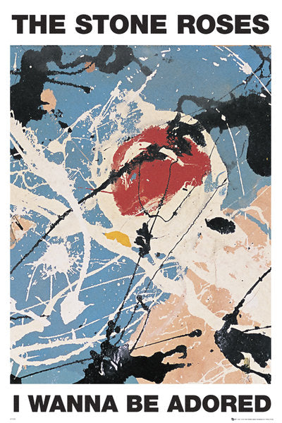 The Stone Roses I Wanna Be Adored Maxi Poster
