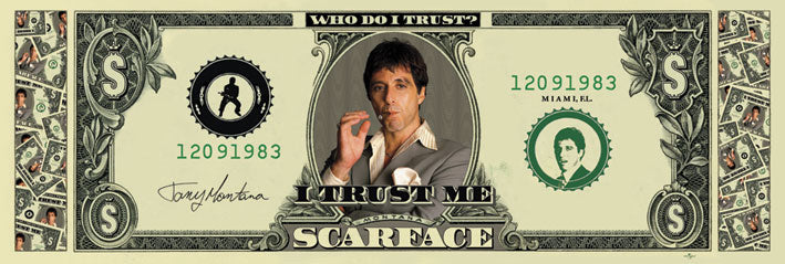 Scarface Dollar Who Do I Trust? Slim Poster
