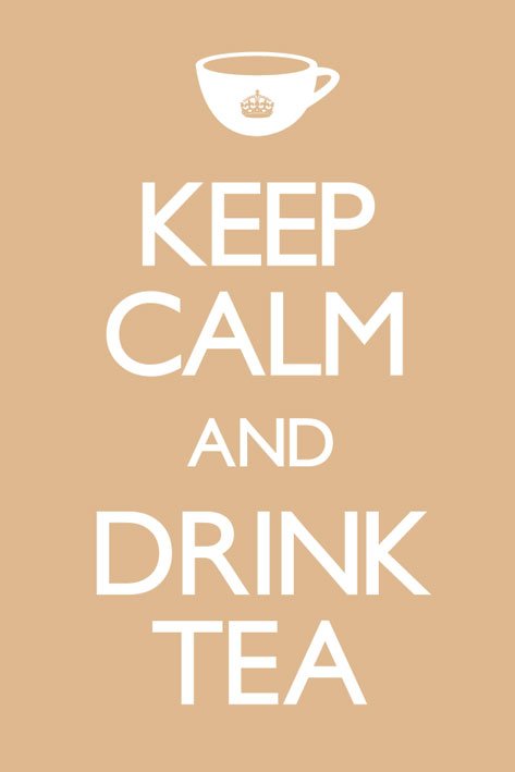 Keep Calm And Drink Tea Maxi Poster
