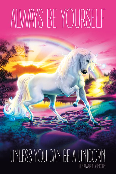 Always Be Yourself Unless You Can Be A Unicorn Maxi Poster