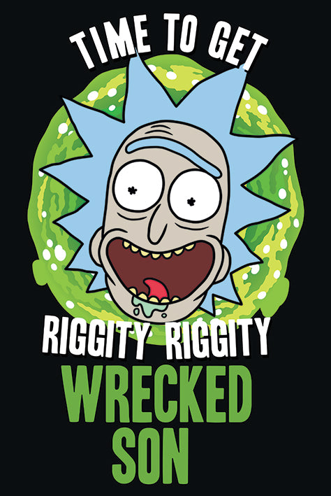 Rick and Morty Time To Get Wrecked Son Maxi Poster