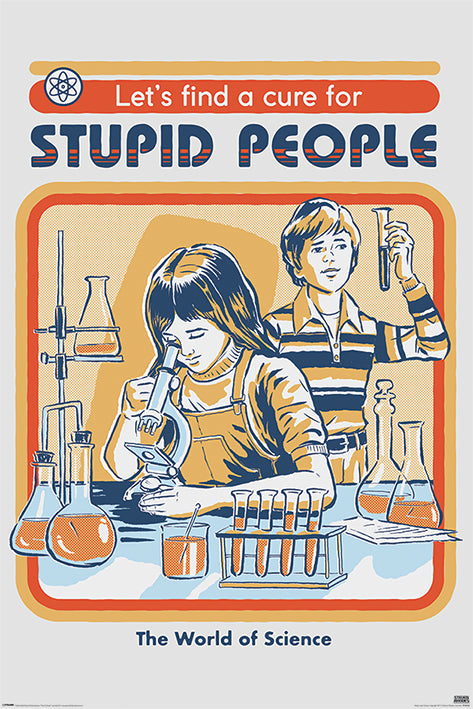 Steven Rhodes Let's Find A Cure For Stupid People Maxi Poster