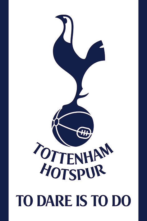 Tottenham Hotspur FC To Dare Is To Do Crest Maxi Poster