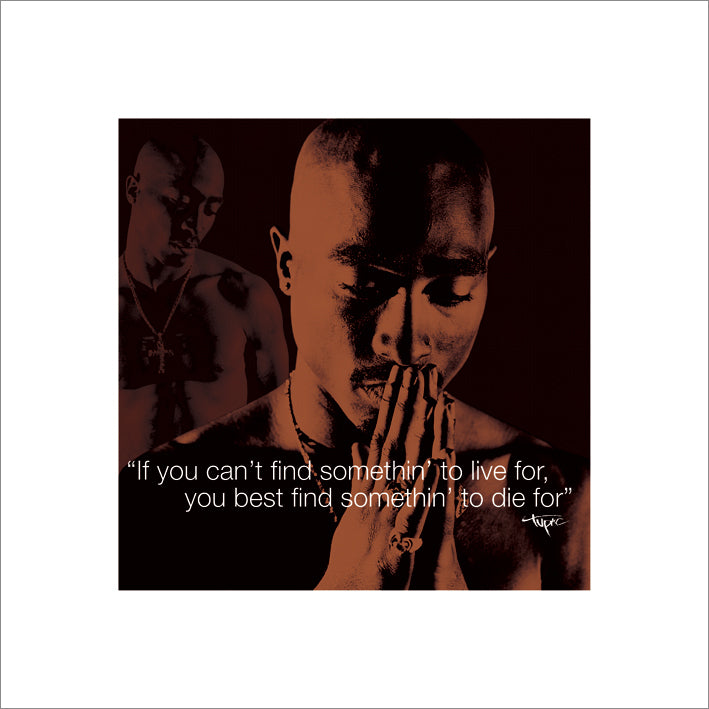 Tupac Somethin' To Live For Quote 40x40cm Art Print