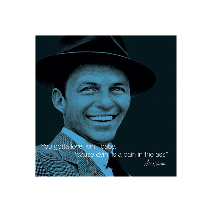 Frank Sinatra Love Livin' Quote 40x40cm Art Print