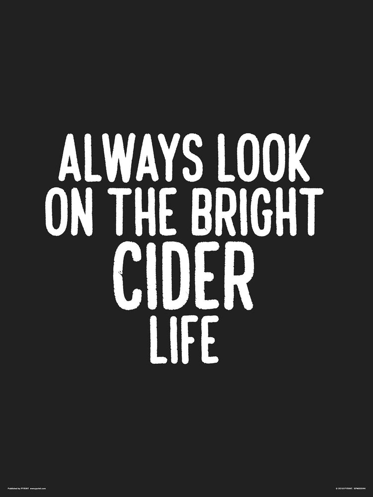 Always Look On The Bright Cider Life 30x40cm Art Print